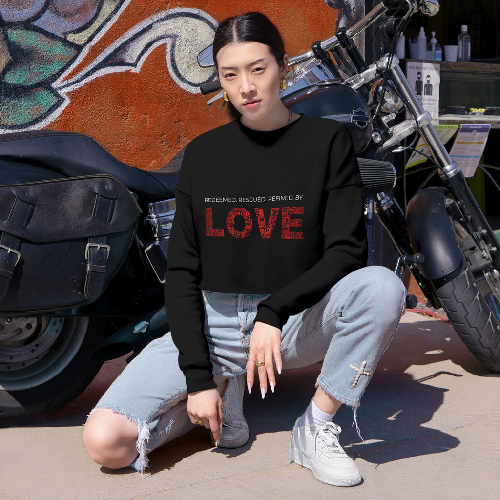 Cropped Sweatshirt — "Redeemed Rescued Refined by LOVE" Inspirational Crop Top