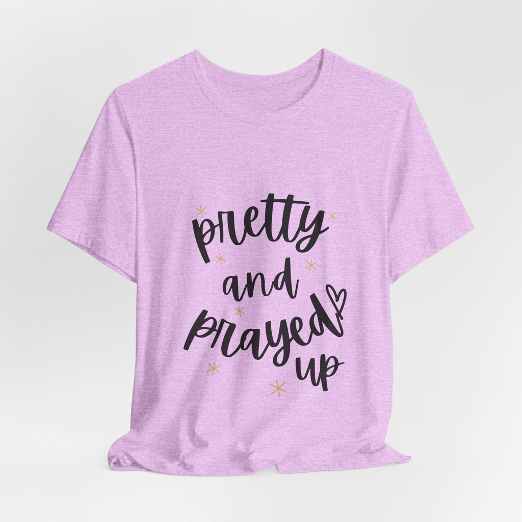 Pretty and Prayed Up T-Shirt — Women's Faith Graphic Tee