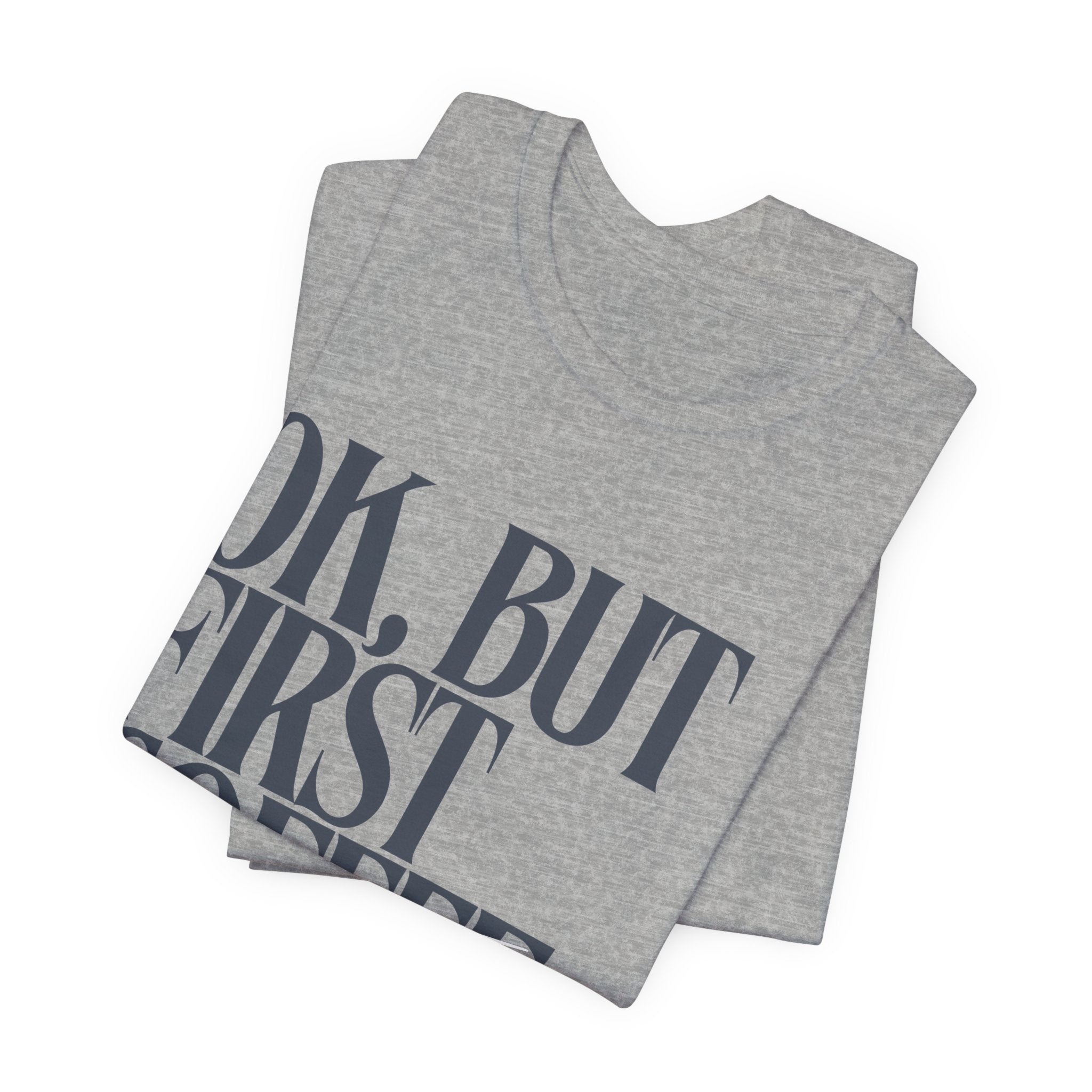 Jesus Over Coffee T‑Shirt — "OK, But First Jesus" Christian Faith Tee