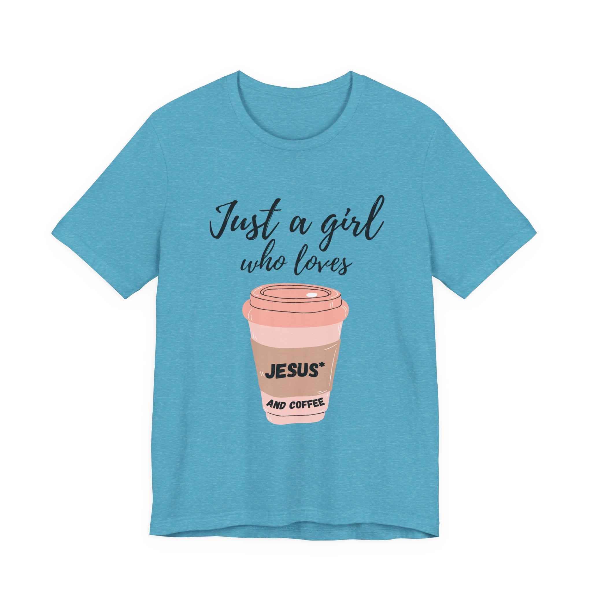 Christian Coffee Tee — “Just a Girl Who Loves Jesus and Coffee” Shirt