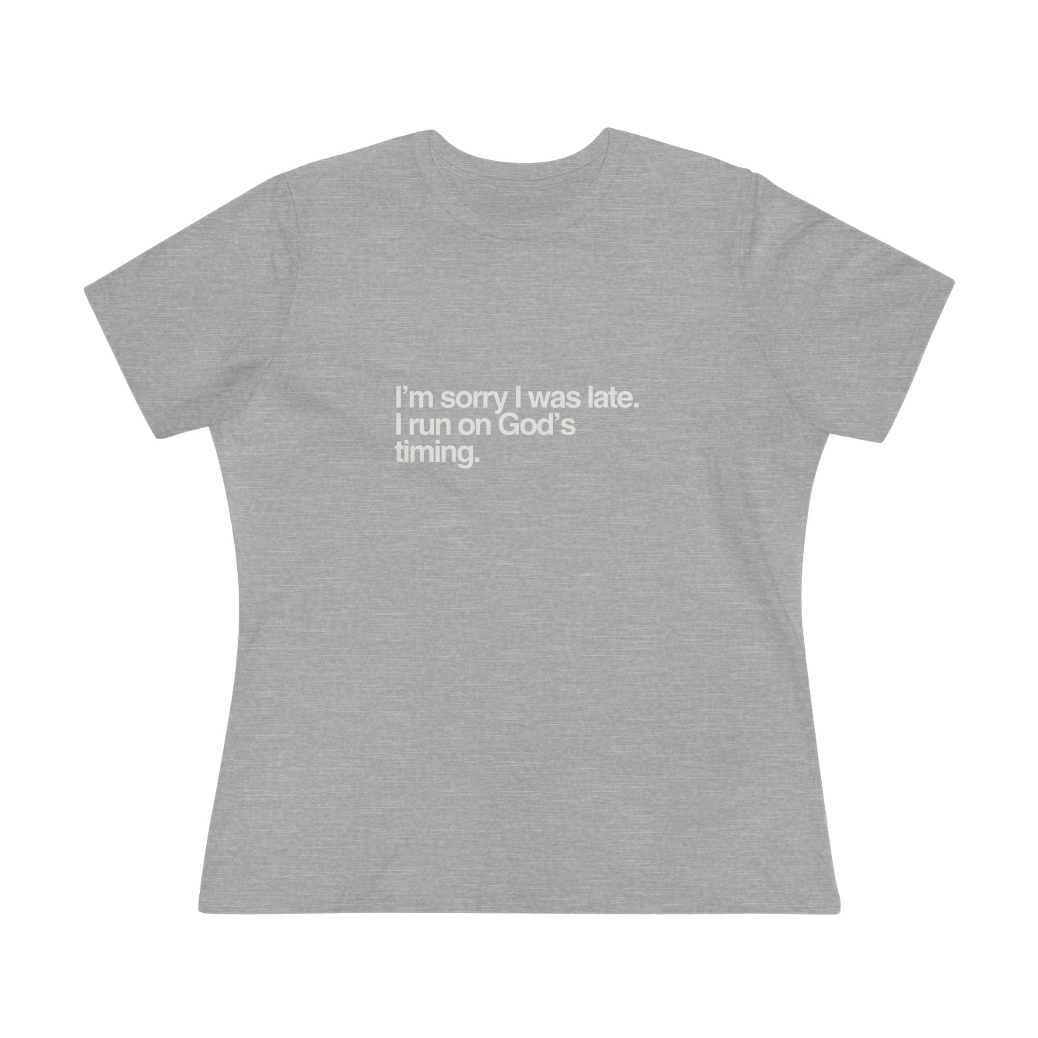 Christian Graphic Tee — "I'm Sorry I Was Late" Spiritual Faith T‑Shirt for Women