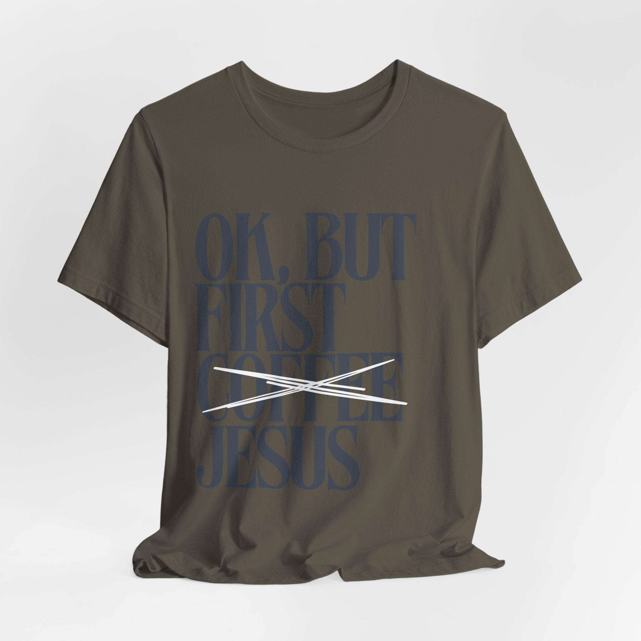 Jesus Over Coffee T‑Shirt — "OK, But First Jesus" Christian Faith Tee