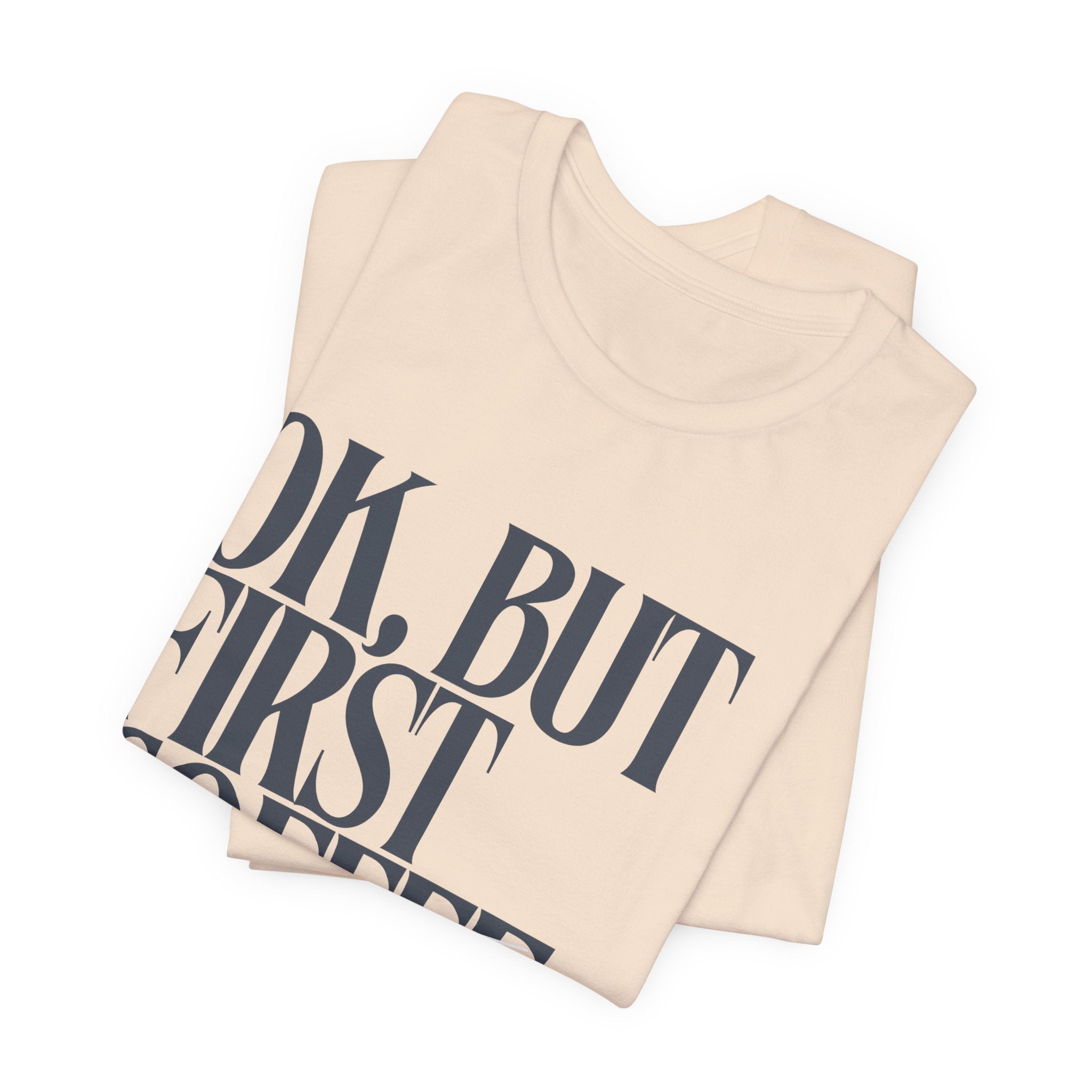 Jesus Over Coffee T‑Shirt — "OK, But First Jesus" Christian Faith Tee