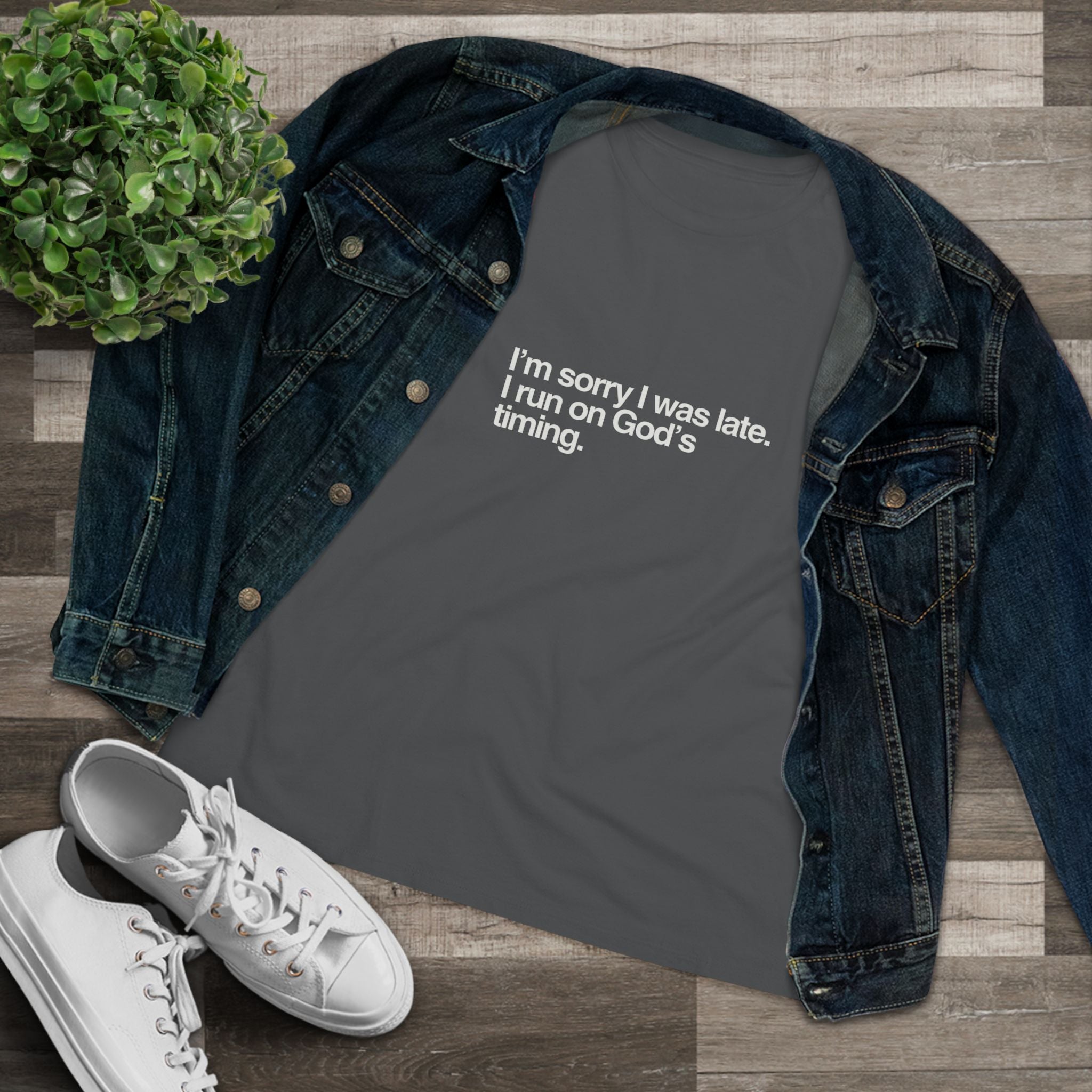 Christian Graphic Tee — "I'm Sorry I Was Late" Spiritual Faith T‑Shirt for Women