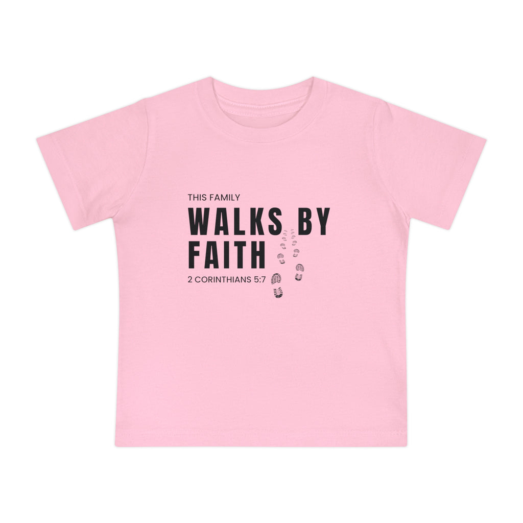 Baby T-Shirt — "This Family Walks By Faith" Christian Infant Tee (2 Corinthians 5:7)