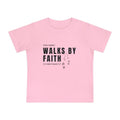 Baby T-Shirt — "This Family Walks By Faith" Christian Infant Tee (2 Corinthians 5:7)