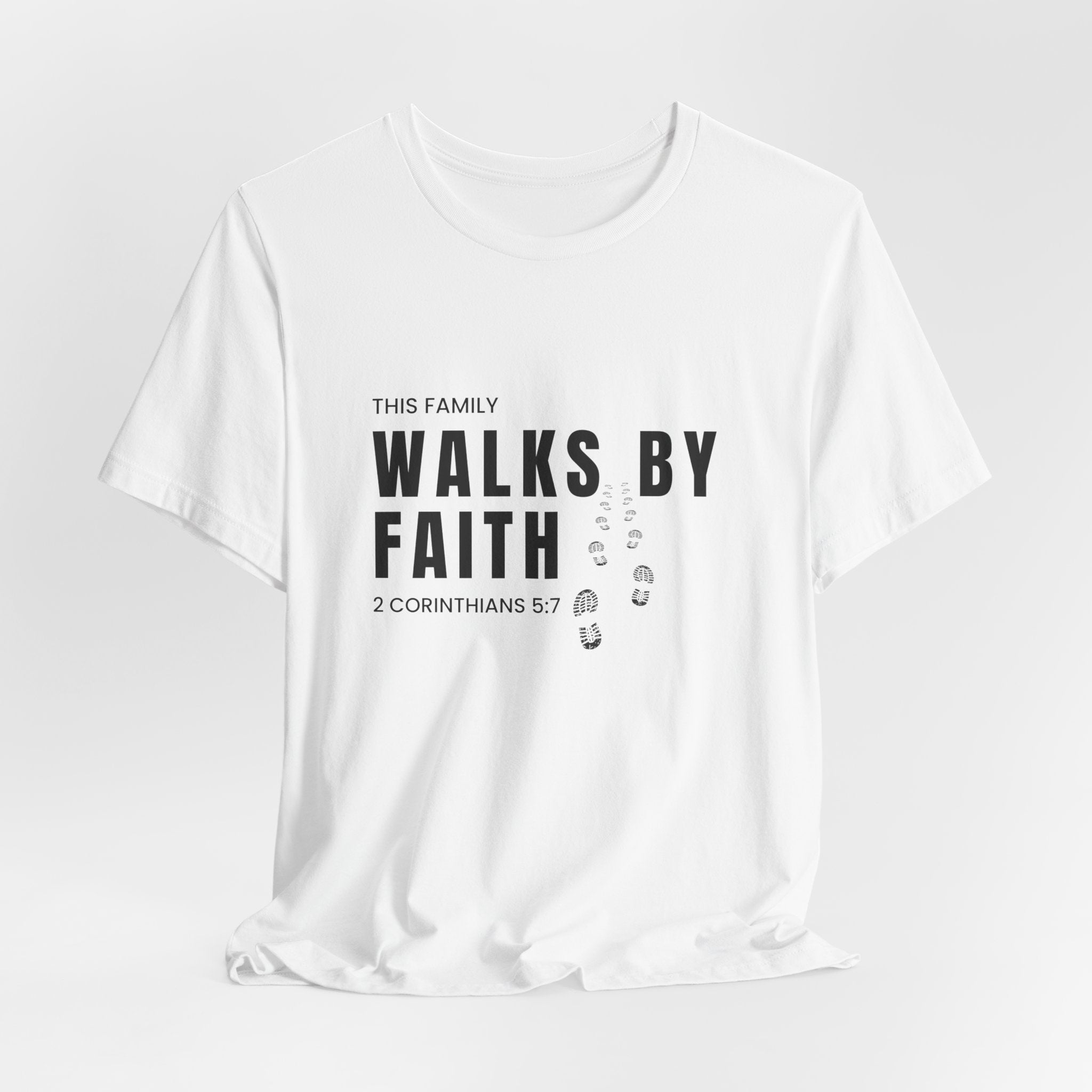 Walks By Faith T-Shirt — 'This Family Walks By Faith' Scripture Tee (2 Corinthians 5:7)
