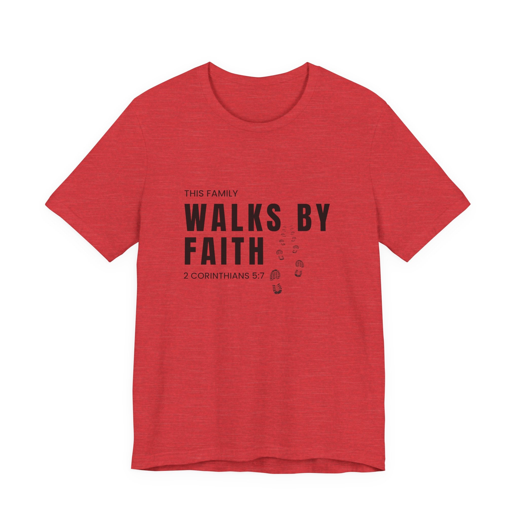 Walks By Faith T-Shirt — 'This Family Walks By Faith' Scripture Tee (2 Corinthians 5:7)