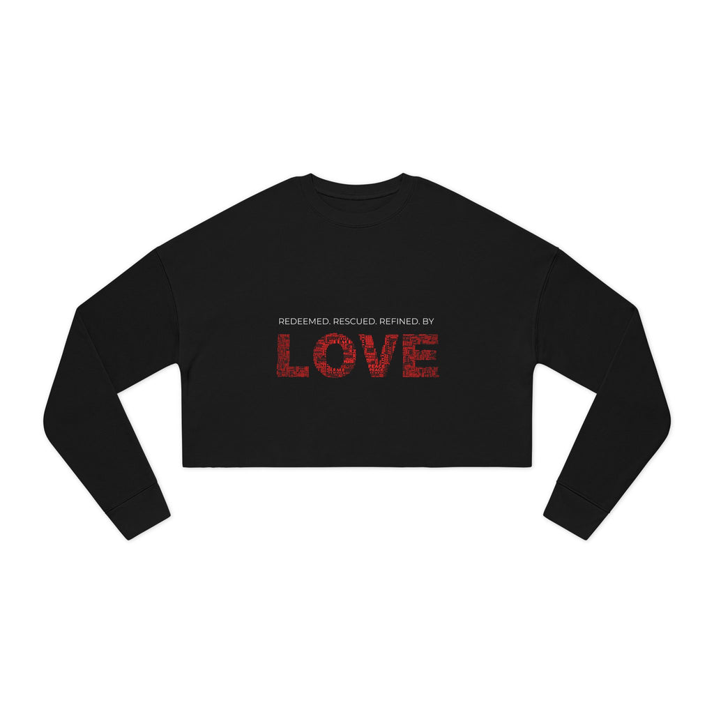 Cropped Sweatshirt — "Redeemed Rescued Refined by LOVE" Inspirational Crop Top