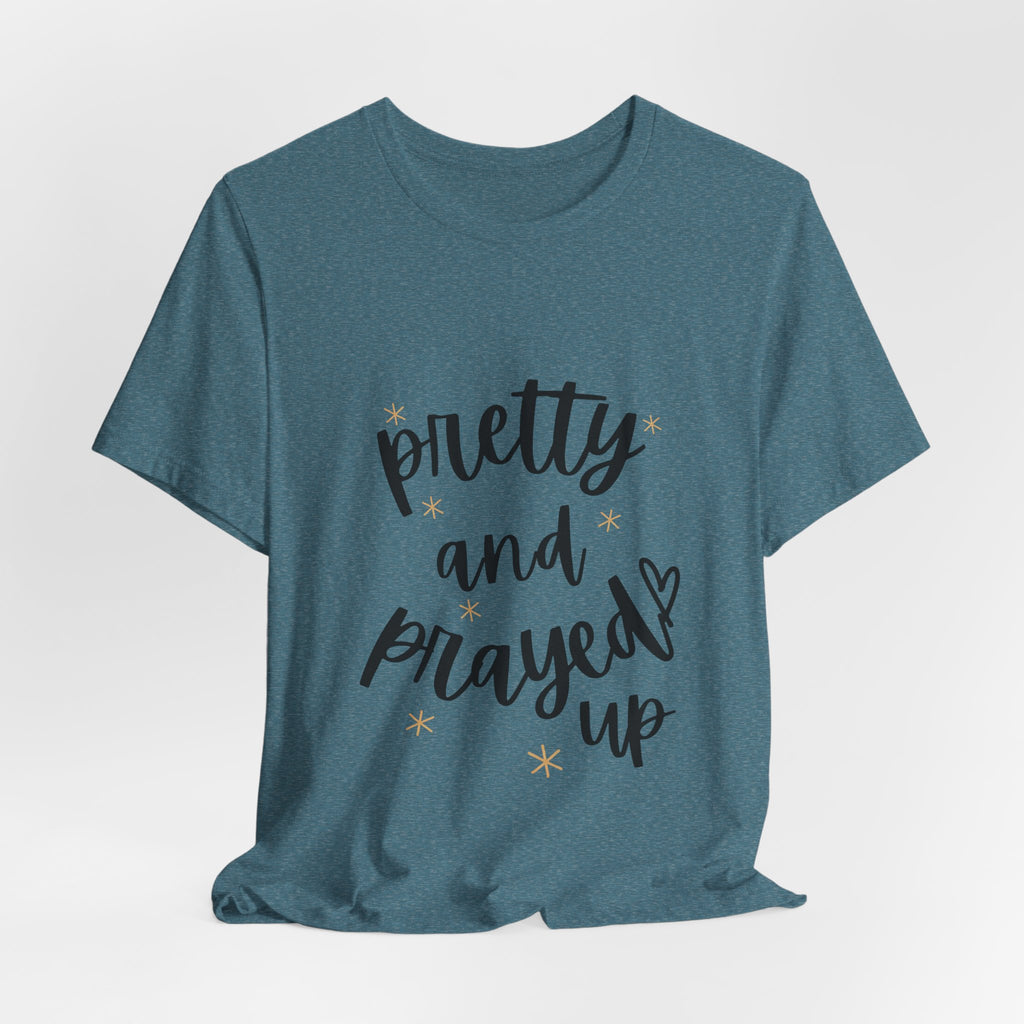 Pretty and Prayed Up T-Shirt — Women's Faith Graphic Tee