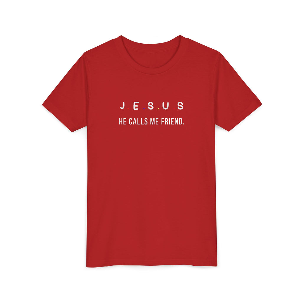 Youth Tee — "Jesus He Calls Me Friend" Christian Kids T-Shirt