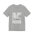 Prayer Over Coffee Tee — "Ok, But First Prayer" Christian Graphic T‑Shirt