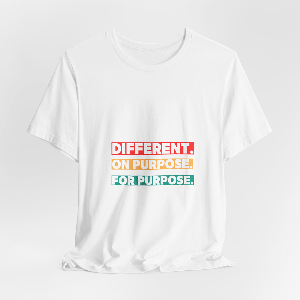 Different. On Purpose. For Purpose. Tee — Inspirational Graphic T-Shirt