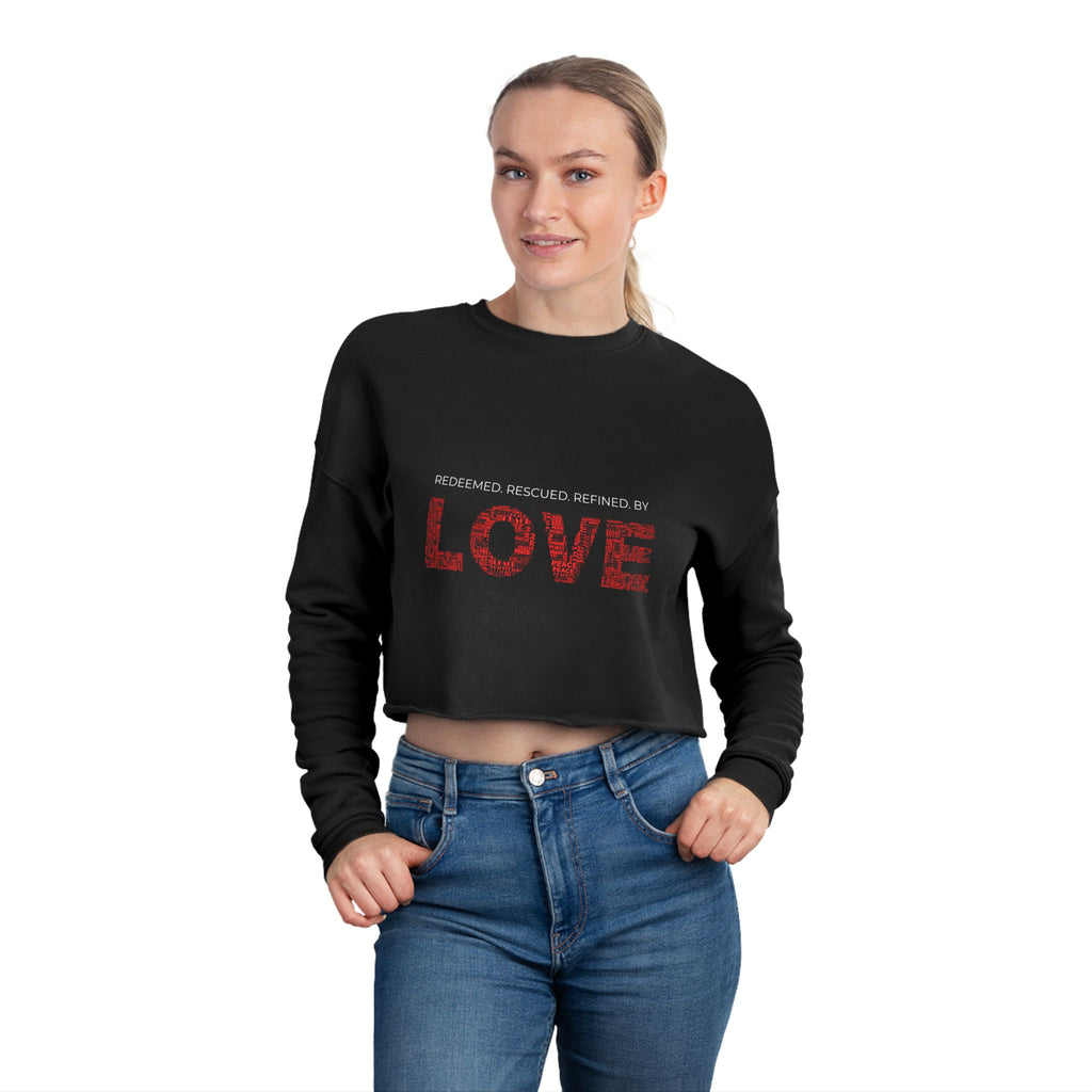Cropped Sweatshirt — "Redeemed Rescued Refined by LOVE" Inspirational Crop Top