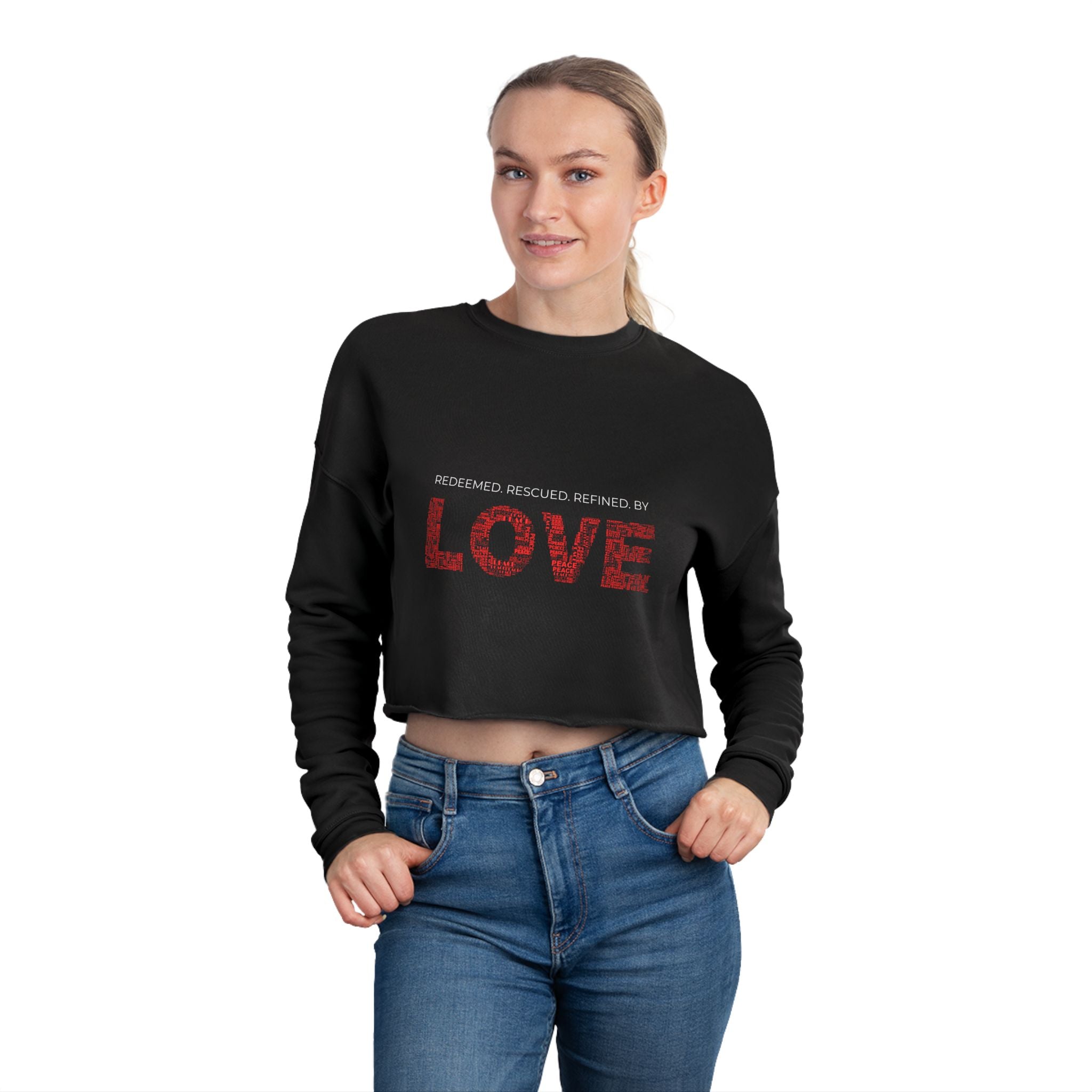 Cropped Sweatshirt — "Redeemed Rescued Refined by LOVE" Inspirational Crop Top