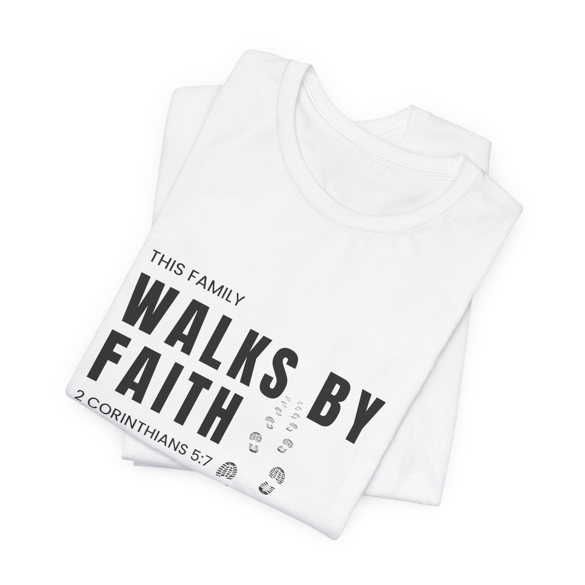 Walks By Faith T-Shirt — 'This Family Walks By Faith' Scripture Tee (2 Corinthians 5:7)